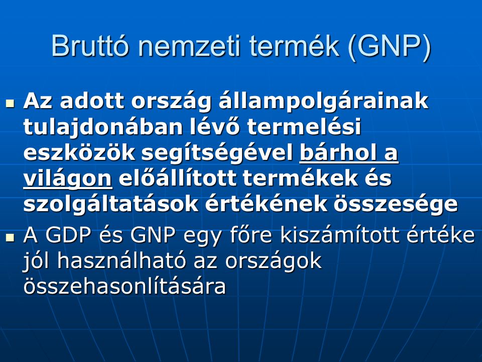 Bruttó nemzeti termék (GNP)