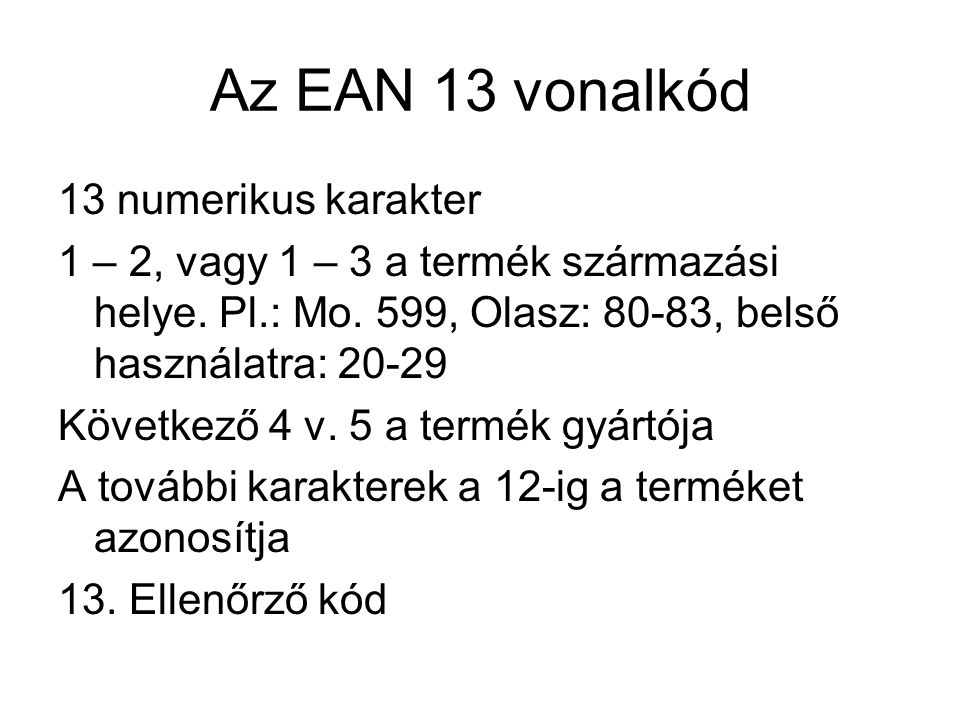 Az EAN 13 vonalkód 13 numerikus karakter
