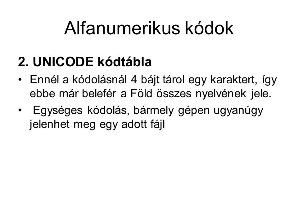Alfanumerikus kódok 2. UNICODE kódtábla