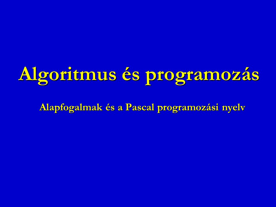 Algoritmus és programozás