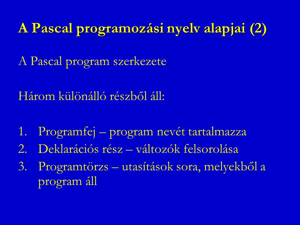 A Pascal programozási nyelv alapjai (2)