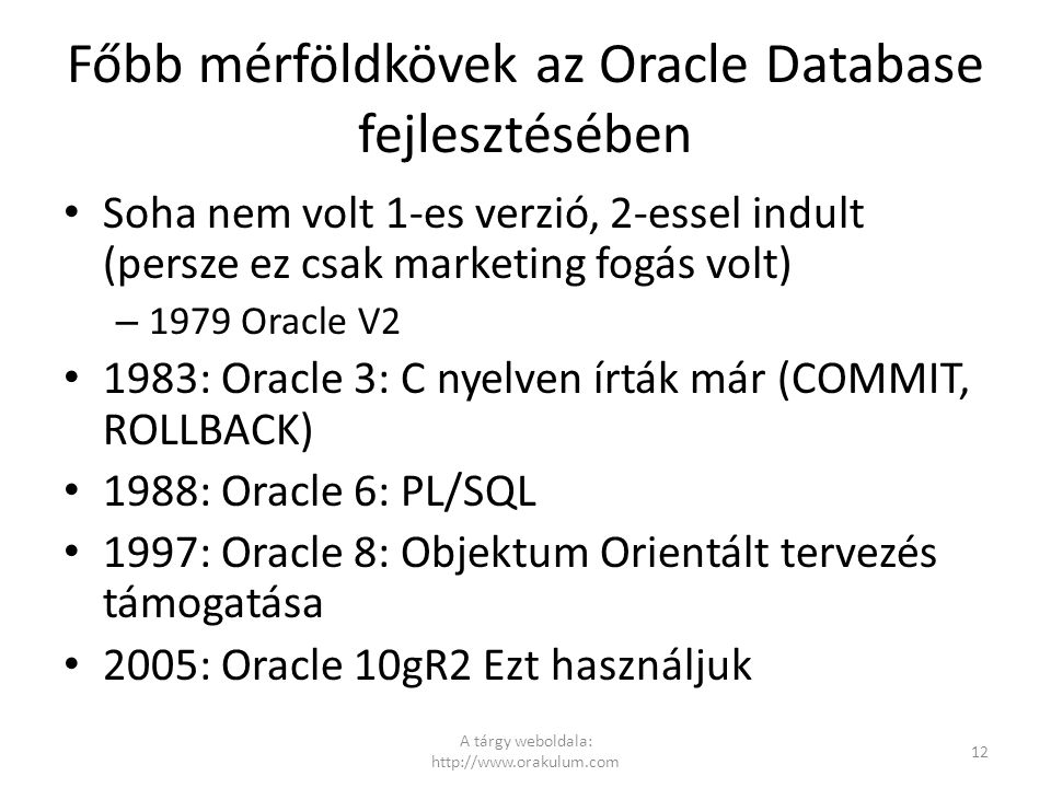 Főbb mérföldkövek az Oracle Database fejlesztésében