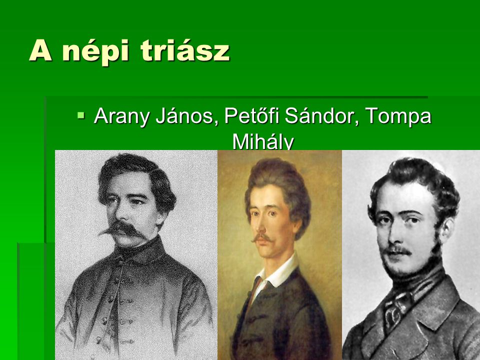 Arany János, Petőfi Sándor, Tompa Mihály