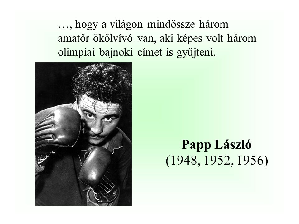 Papp László (1948, 1952, 1956) Felix Savon (1992,1996, 2000)