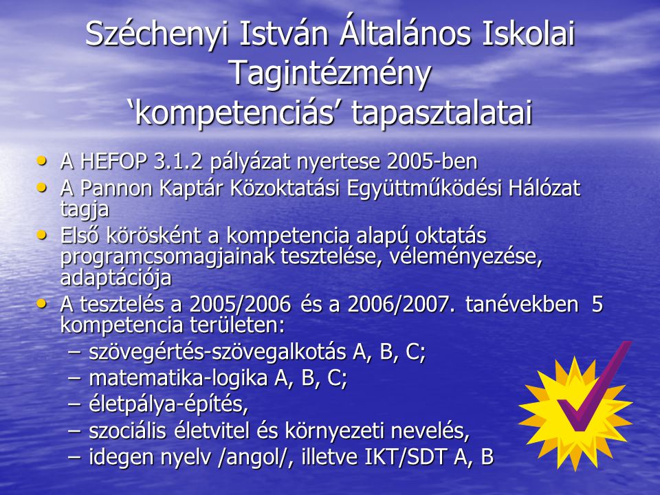 Széchenyi István Általános Iskolai Tagintézmény ‘kompetenciás’ tapasztalatai