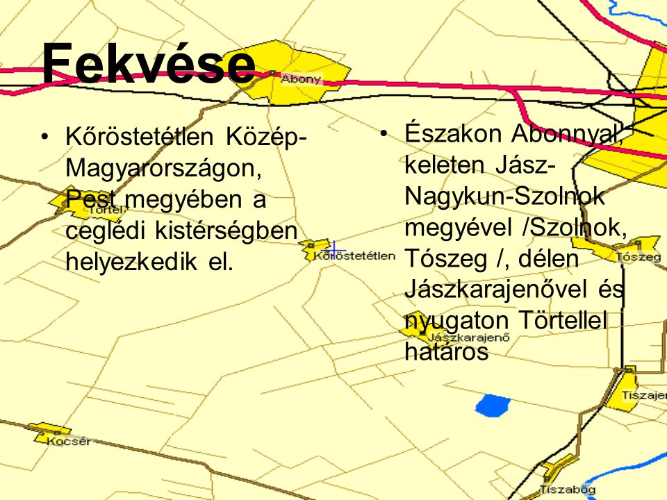Fekvése Kőröstetétlen Közép-Magyarországon, Pest megyében a ceglédi kistérségben helyezkedik el.