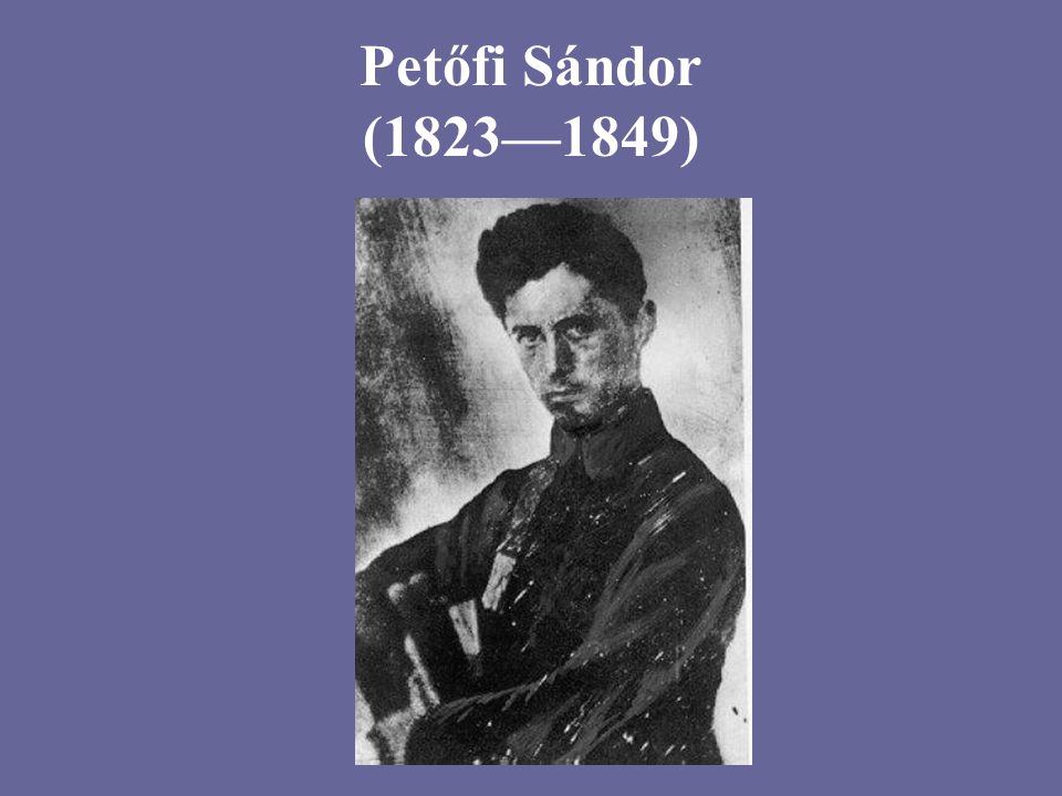 Petőfi Sándor (1823—1849)