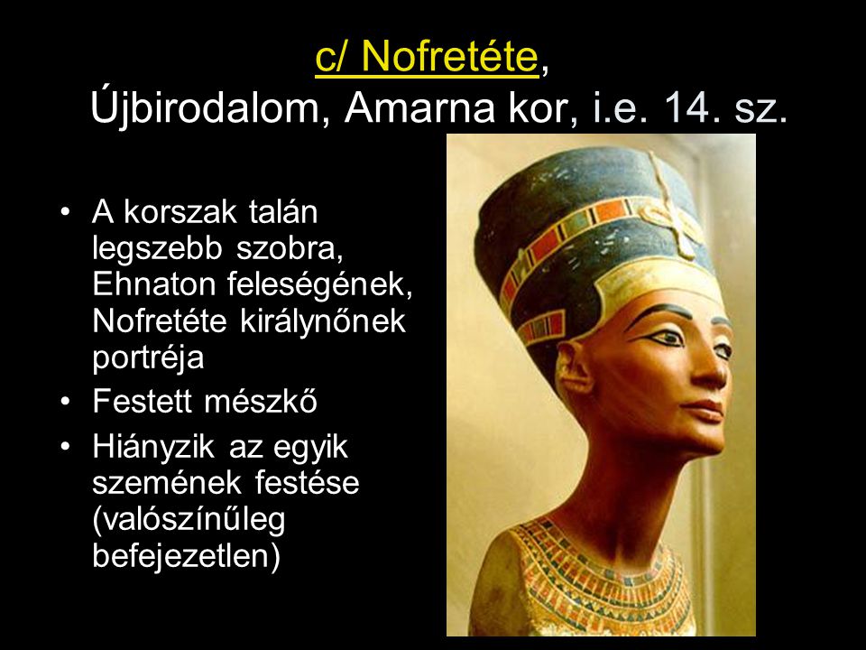 c/ Nofretéte, Újbirodalom, Amarna kor, i.e. 14. sz.