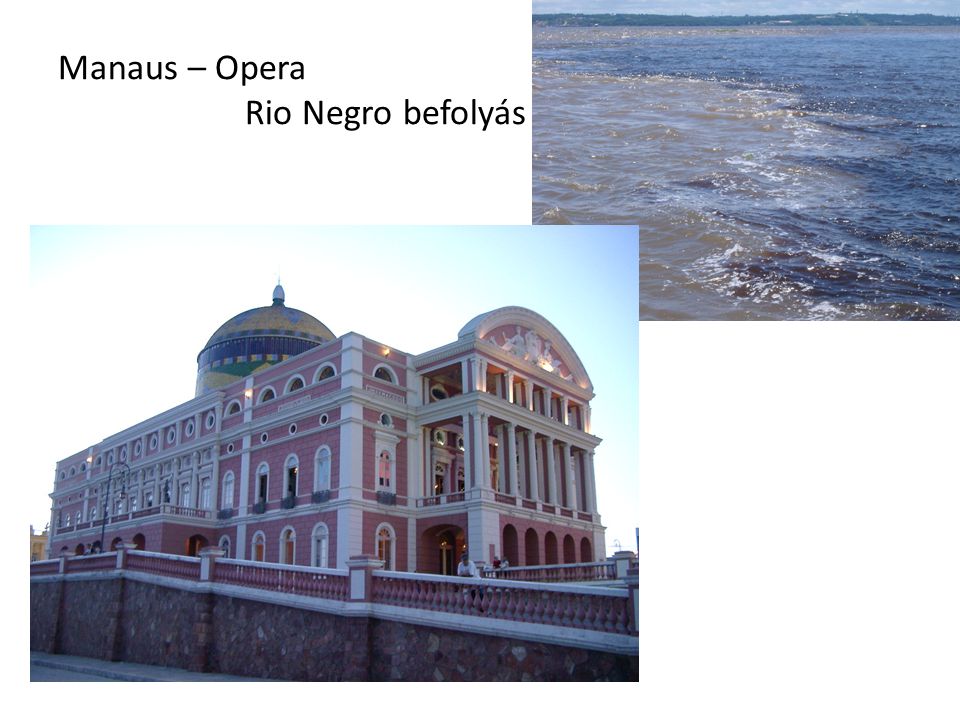 Manaus – Opera Rio Negro befolyás