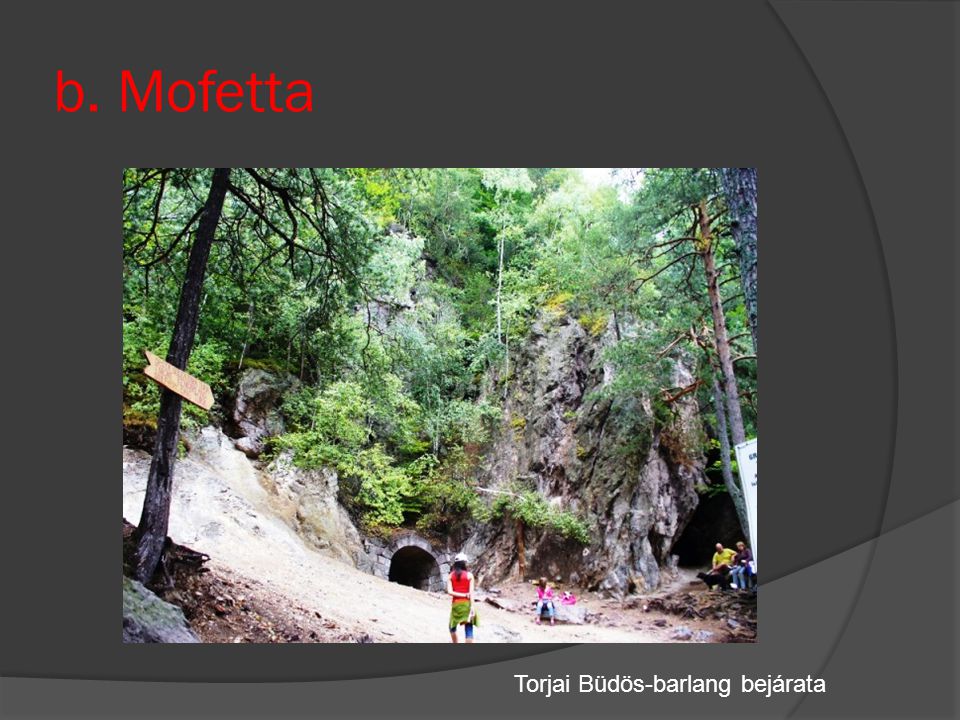 b. Mofetta Torjai Büdös-barlang bejárata