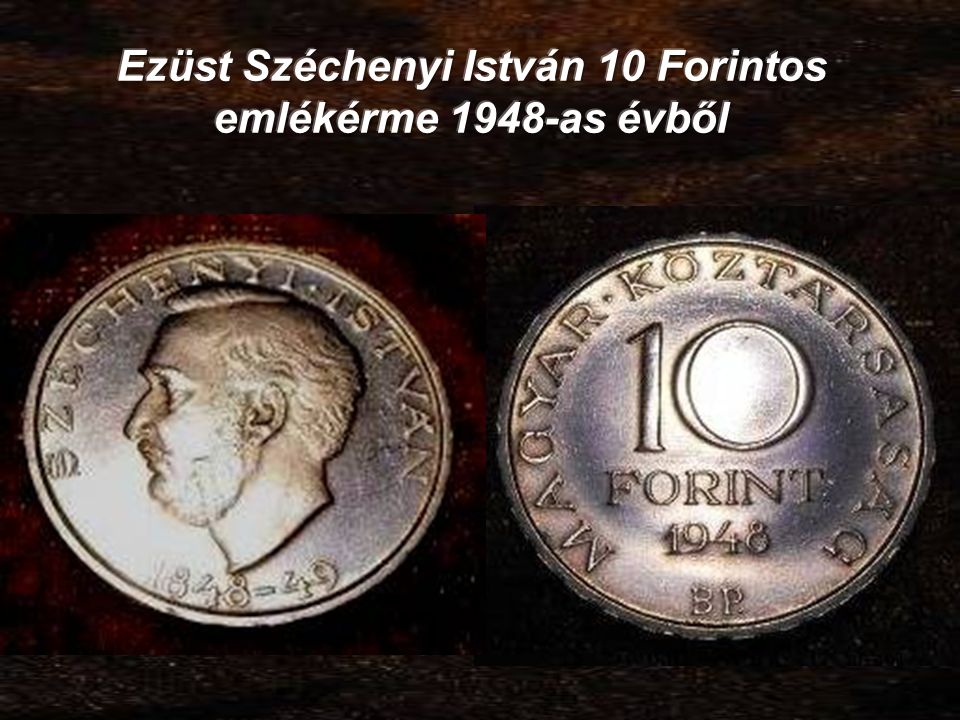 Ezüst Széchenyi István 10 Forintos emlékérme 1948-as évből