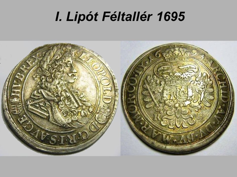 I. Lipót Féltallér 1695