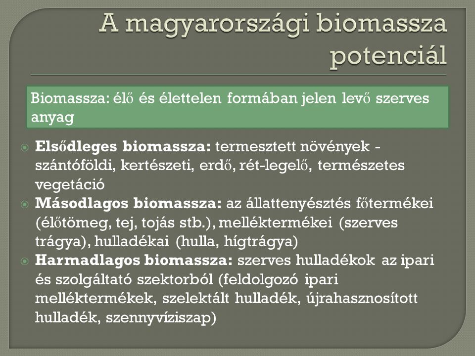 A magyarországi biomassza potenciál