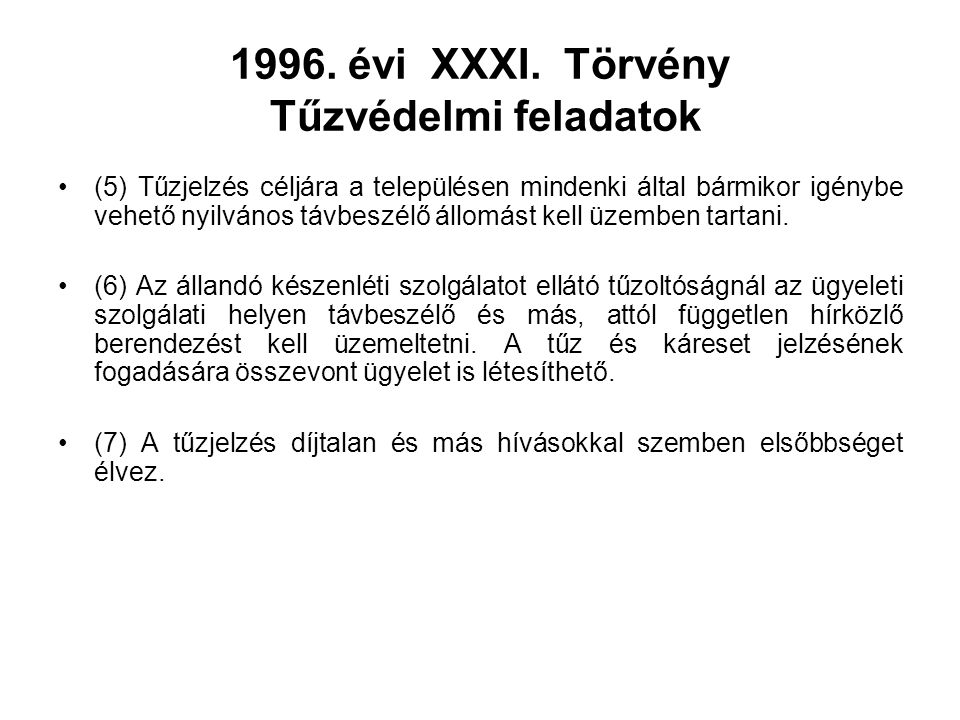 1996. évi XXXI. Törvény Tűzvédelmi feladatok