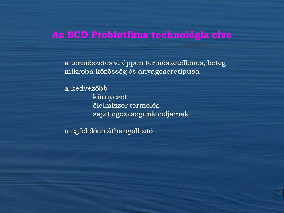 Az SCD Probiotikus technológia elve
