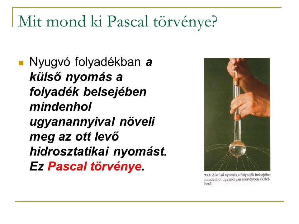 Mit mond ki Pascal törvénye