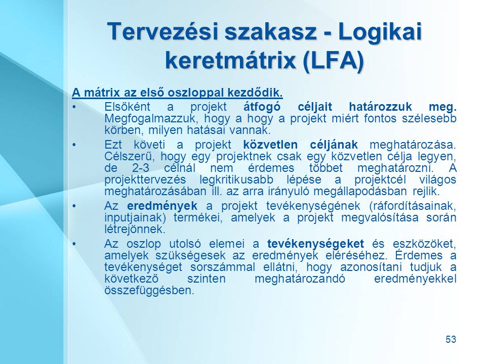 Tervezési szakasz - Logikai keretmátrix (LFA)