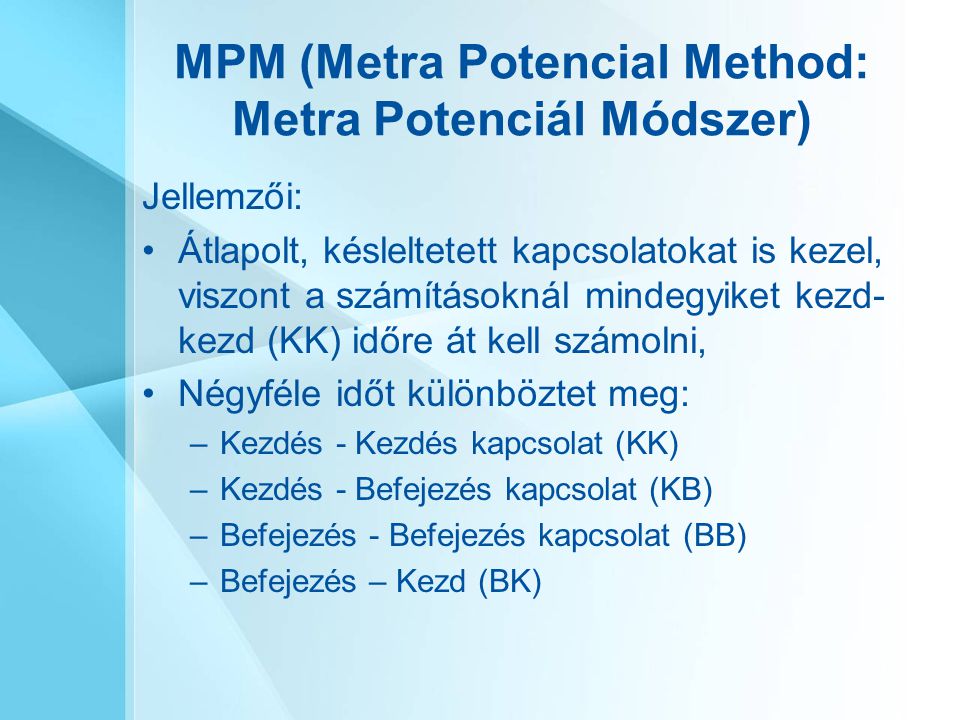 MPM (Metra Potencial Method: Metra Potenciál Módszer)
