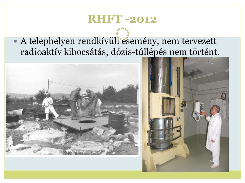 RHFT A telephelyen rendkívüli esemény, nem tervezett radioaktív kibocsátás, dózis-túllépés nem történt.