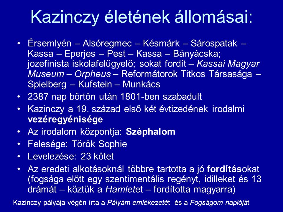 Kazinczy életének állomásai: