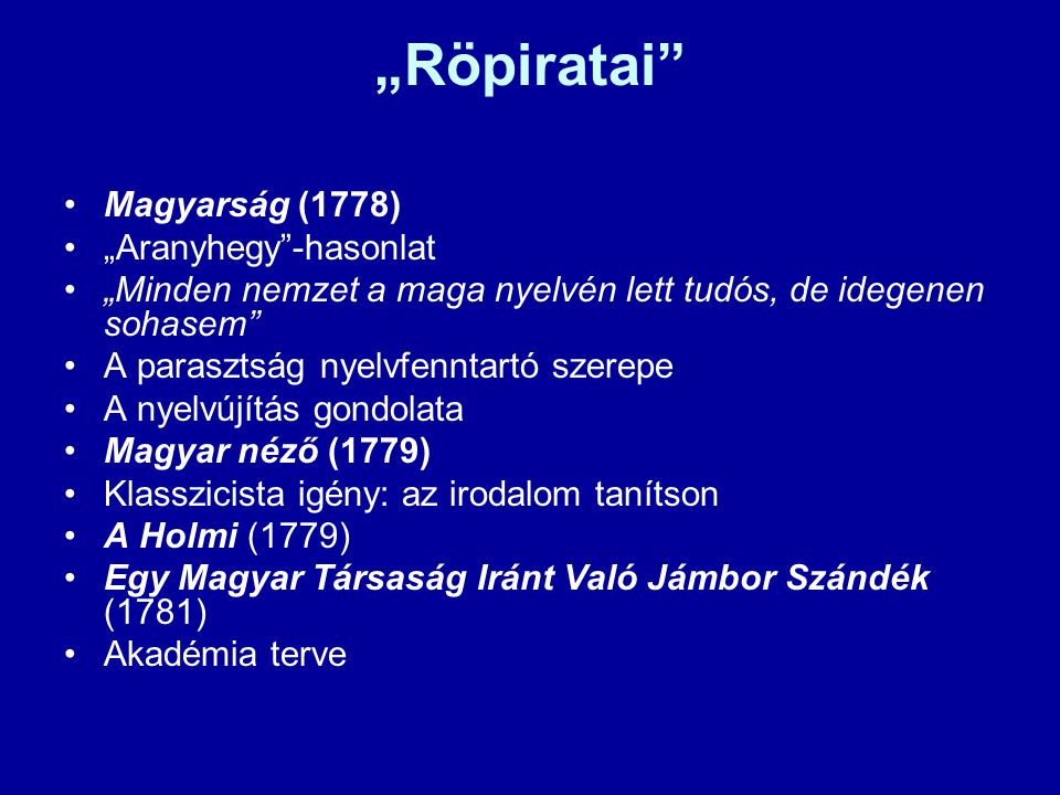 „Röpiratai Magyarság (1778) „Aranyhegy -hasonlat