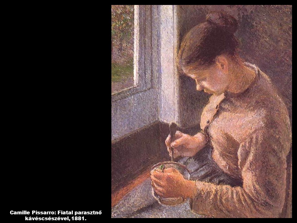 Camille Pissarro: Fiatal parasztnő kávéscsészével, 1881.