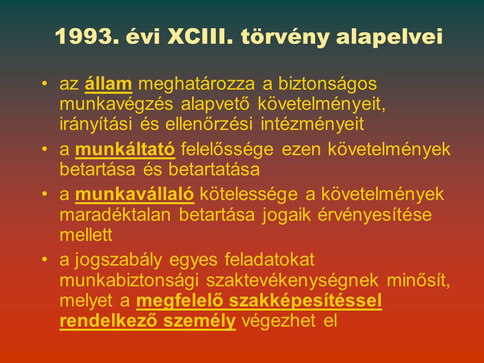 1993. évi XCIII. törvény alapelvei