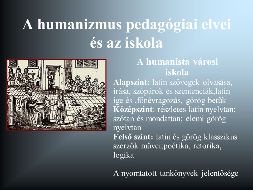 A humanizmus pedagógiai elvei és az iskola