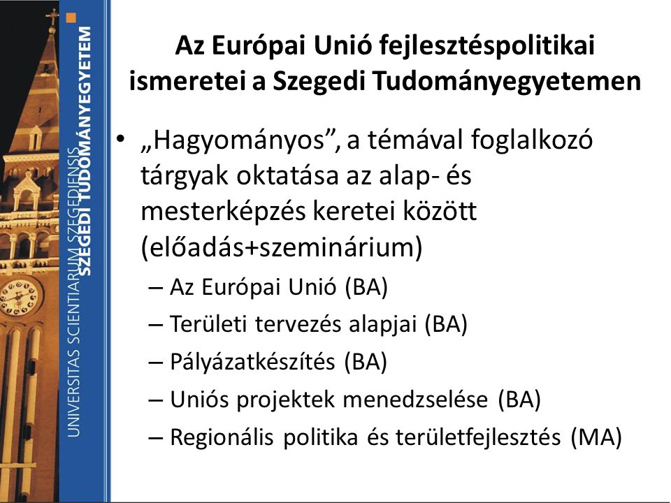 Az Európai Unió fejlesztéspolitikai ismeretei a Szegedi Tudományegyetemen