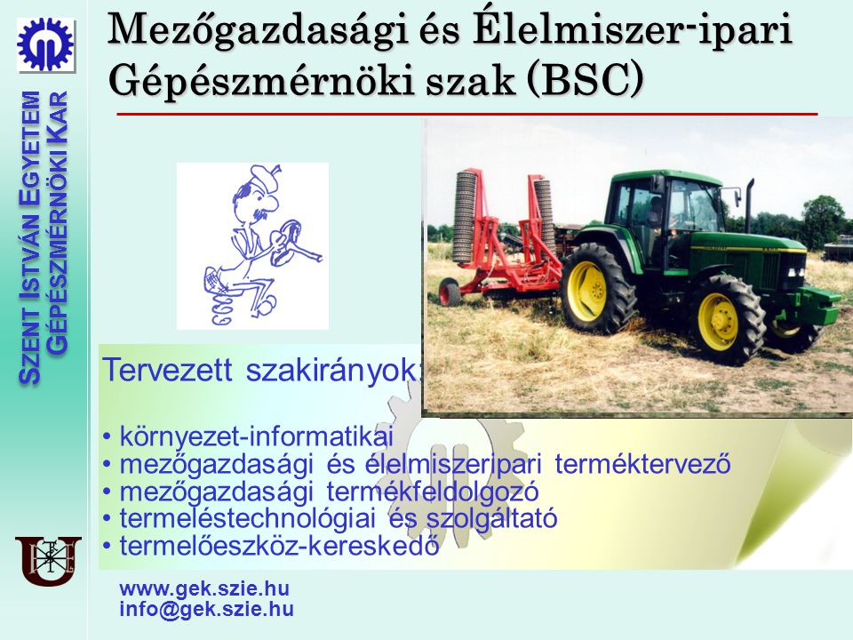 Mezőgazdasági és Élelmiszer-ipari Gépészmérnöki szak (BSC)