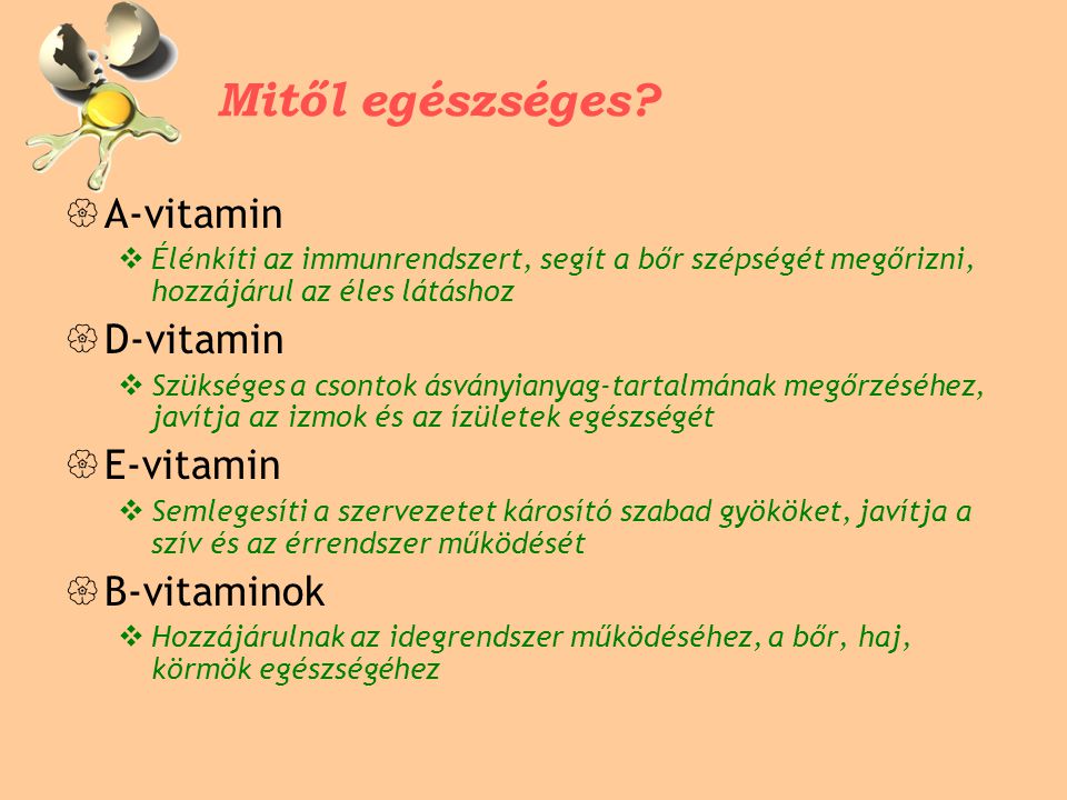 Mitől egészséges A-vitamin D-vitamin E-vitamin B-vitaminok