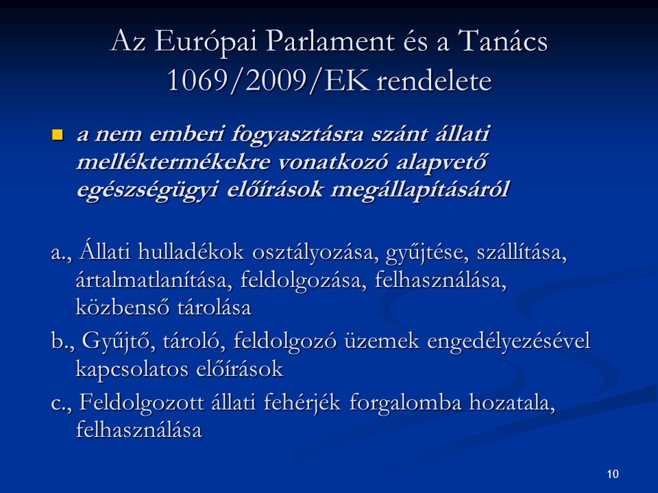 Az Európai Parlament és a Tanács 1069/2009/EK rendelete