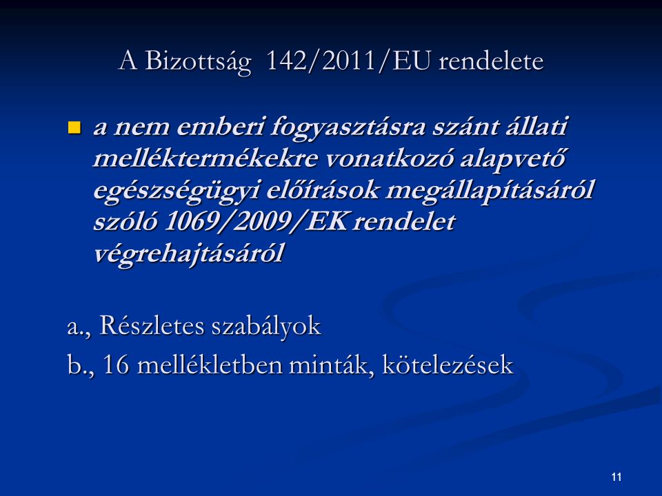 A Bizottság 142/2011/EU rendelete