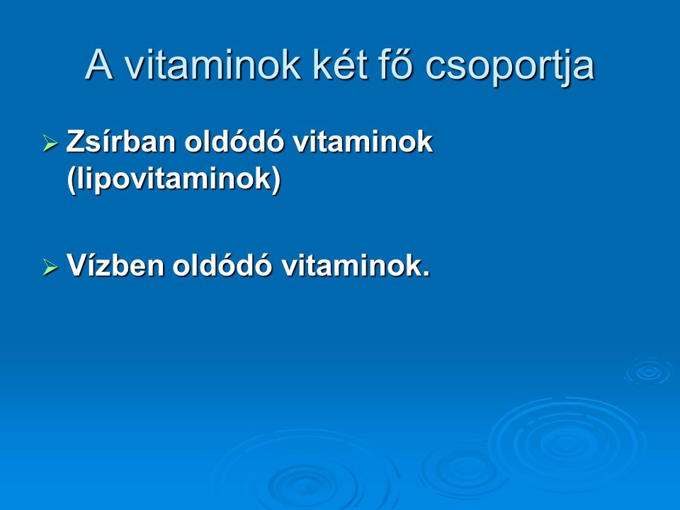 A vitaminok két fő csoportja