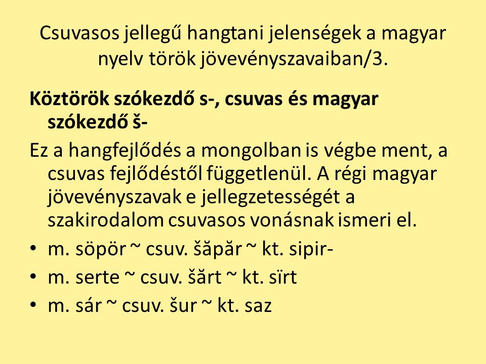 Csuvasos jellegű hangtani jelenségek a magyar nyelv török jövevényszavaiban/3.