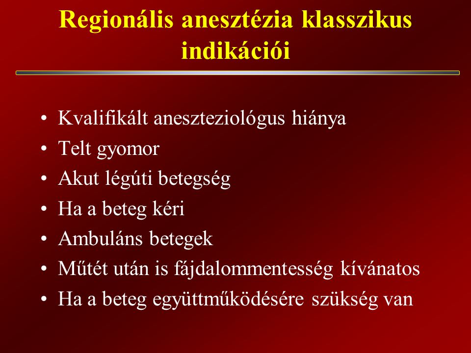 Regionális anesztézia klasszikus indikációi