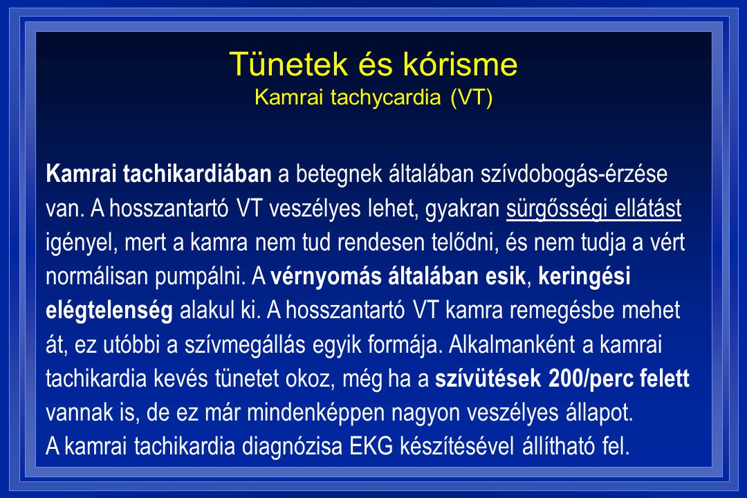 Tünetek és kórisme Kamrai tachycardia (VT)