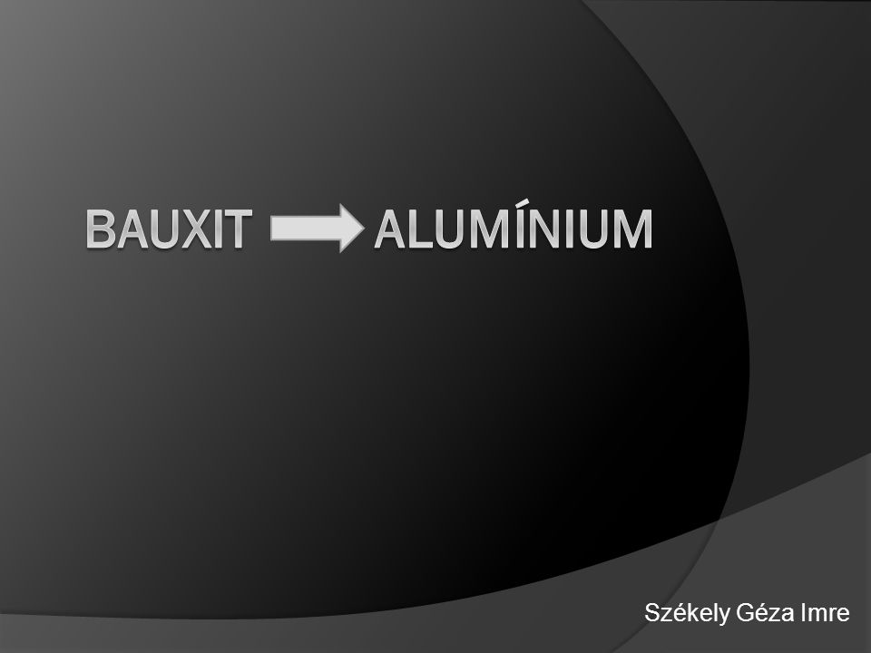 Bauxit Alumínium Székely Géza Imre