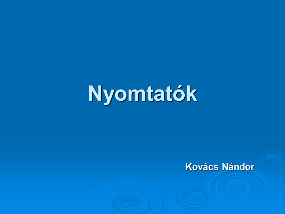 Nyomtatók Kovács Nándor