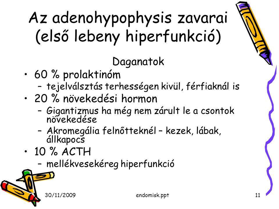 Az adenohypophysis zavarai (első lebeny hiperfunkció)