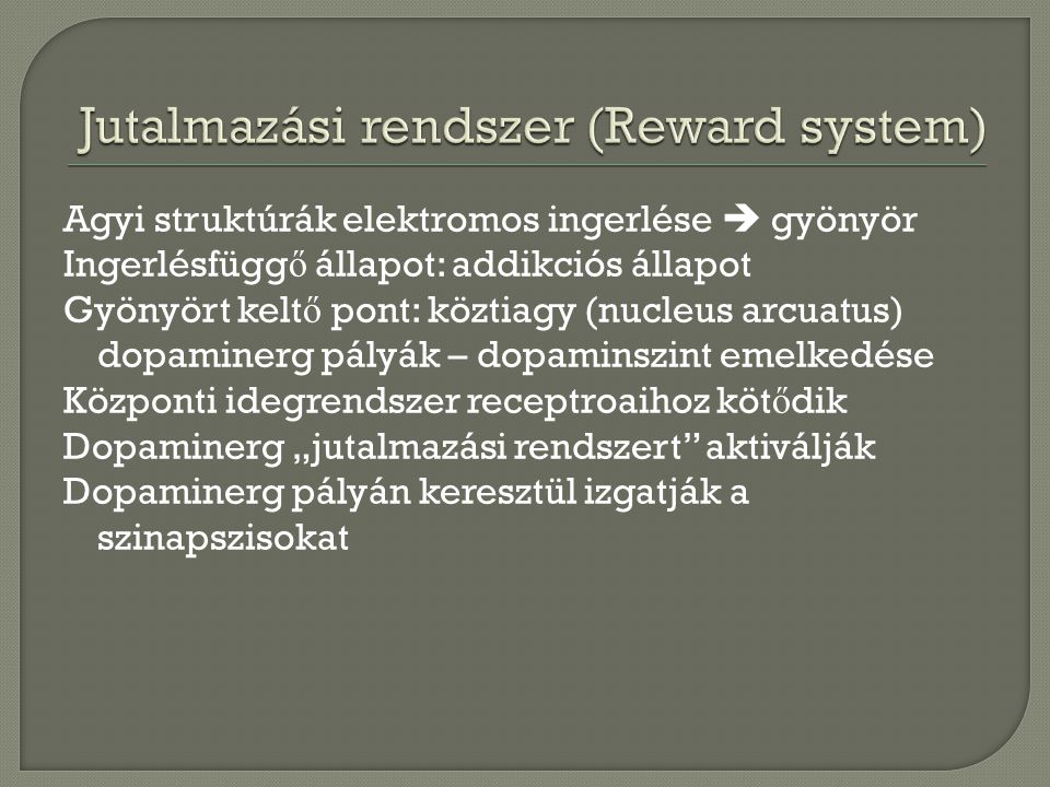 Jutalmazási rendszer (Reward system)