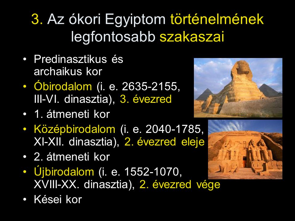 3. Az ókori Egyiptom történelmének legfontosabb szakaszai