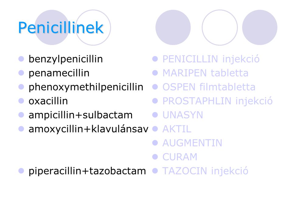 Penicillinek benzylpenicillin penamecillin phenoxymethilpenicillin