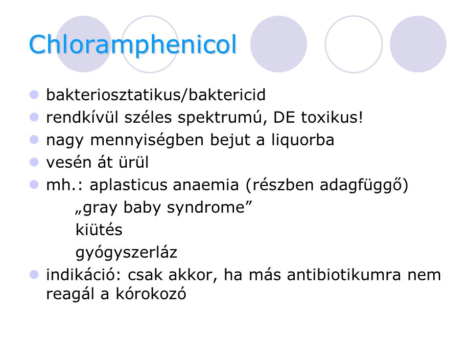 Chloramphenicol bakteriosztatikus/baktericid