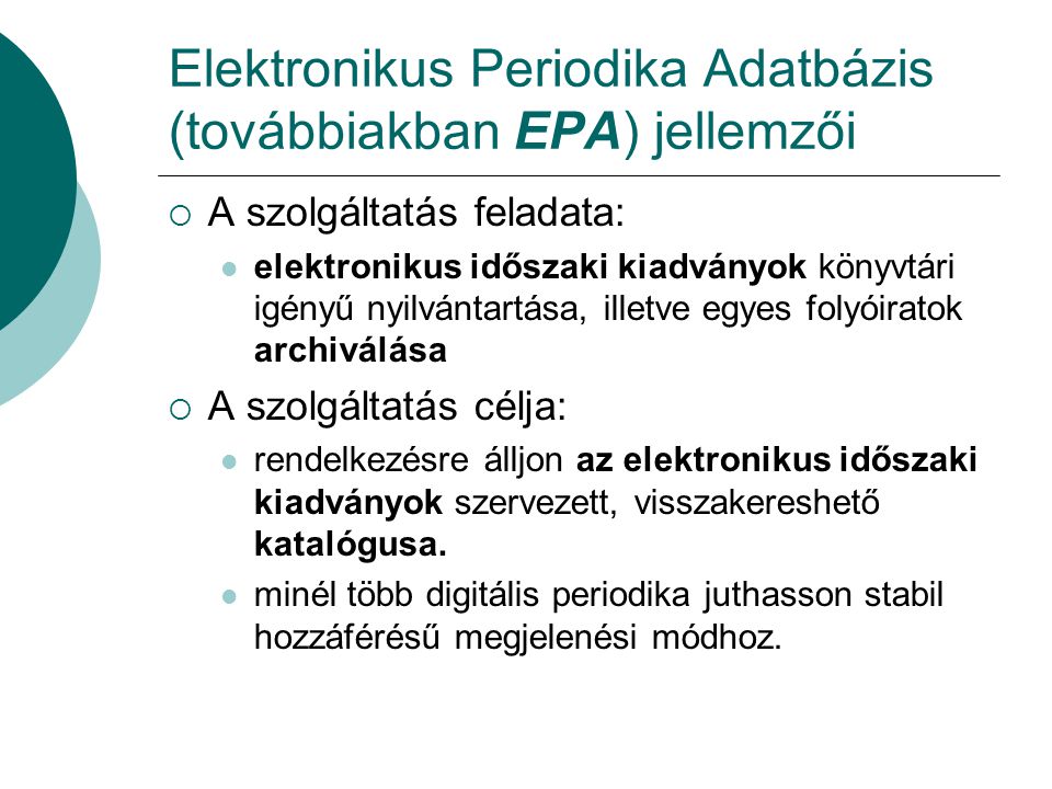Elektronikus Periodika Adatbázis (továbbiakban EPA) jellemzői