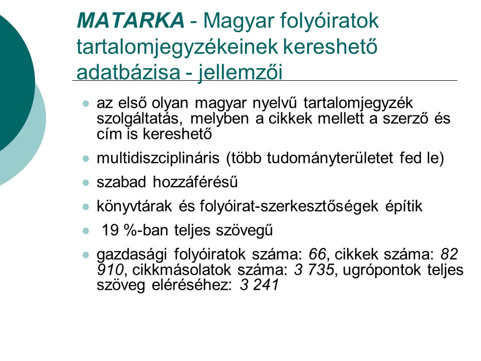 MATARKA - Magyar folyóiratok tartalomjegyzékeinek kereshető adatbázisa - jellemzői