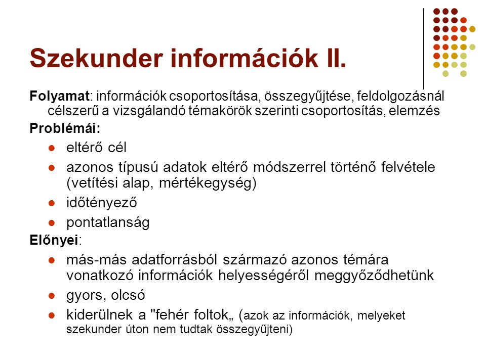 Szekunder információk II.