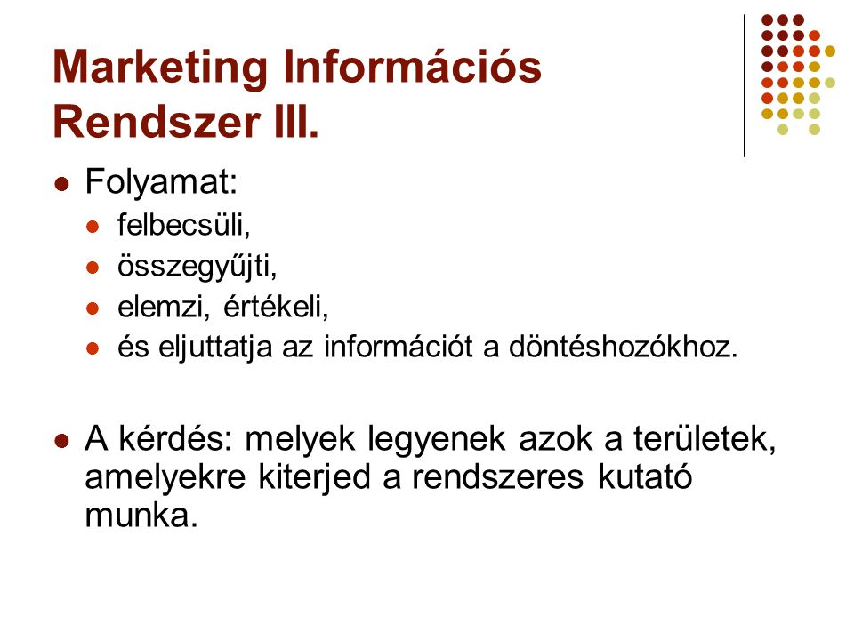 Marketing Információs Rendszer III.