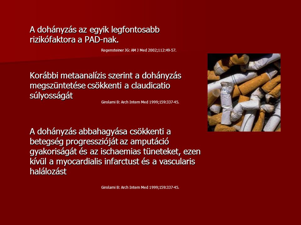 A dohányzás az egyik legfontosabb rizikófaktora a PAD-nak.
