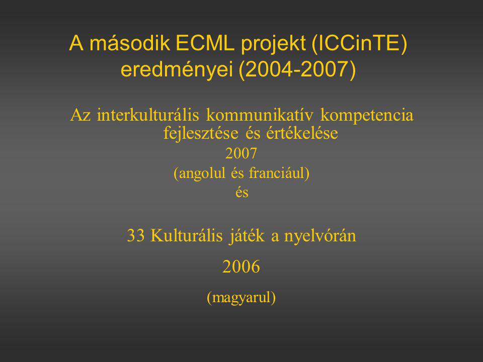 A második ECML projekt (ICCinTE) eredményei ( )